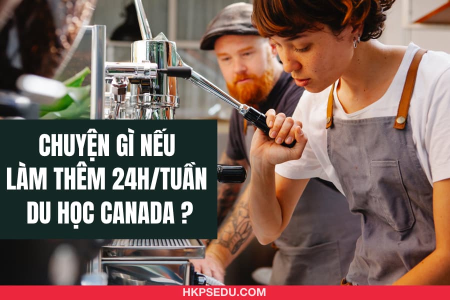 TOI_CO_THE_LAM_THEM_24HTUAN_KHI_DU_HOC_CANADA